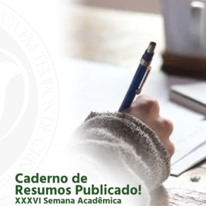 Publicação de Caderno de Resumos, marca contagem regressiva para a 36º edição da Semana Acadêmica