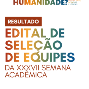 RESULTADO DO EDITAL Nº 001, de 06 de maio de 2026 – Seleção de Membros das Equipes da Semana Acadêmica