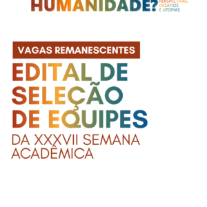 INSCRIÇÕES ABERTAS PARA VAGAS REMANESCENTES DA XXXVII SEMANA ACADÊMICA